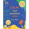thumbnail image 1 of Calm Your Emotions Now for Kids: 50 + Mindfulness for Kids Activities, (Paperback), 1 of 1