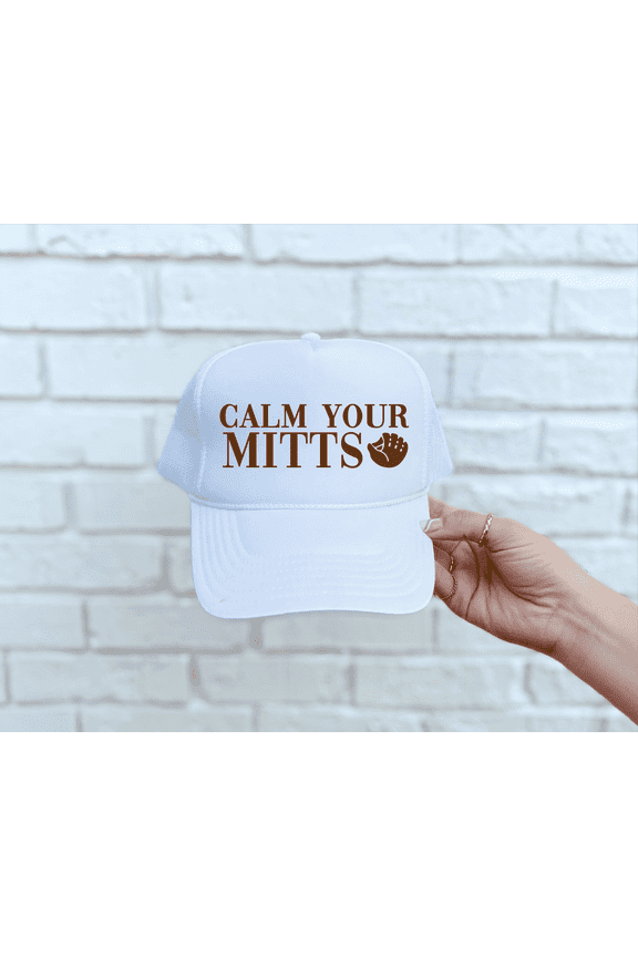 Designs Calm Your Mitts White Unisex Foam Trucker Hat