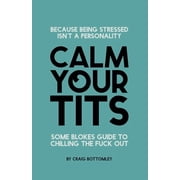 Calm Your Tits, Paperback