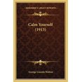 thumbnail image 1 of Calm Yourself (1913) (Paperback), 1 of 1