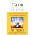 thumbnail image 1 of Calm at Work: Breeze Through Your Day Feeling Calm, Relaxed and In Control, (Paperback), 1 of 1