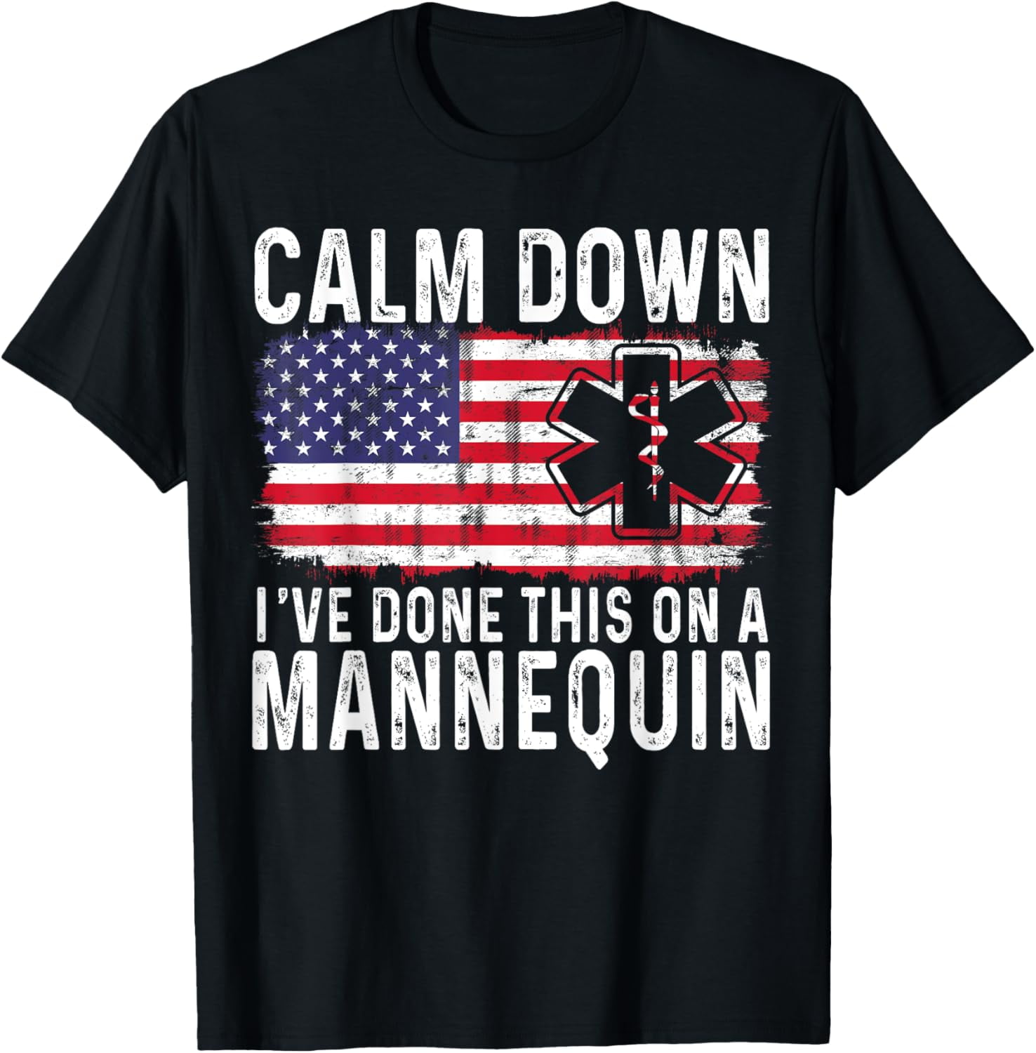 Calm down i've done this on a mannequin Usa flag Paramedic TShirt