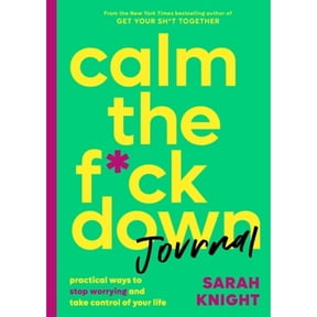 Pre-Owned Calm the F*ck down Journal : Practical Ways to Stop Worrying and Take Control of Your Life 9780316458771 Used