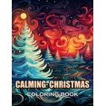 thumbnail image 1 of Calming Christmas Coloring Book: 100+ Coloring Pages for Adults and Teens, (Paperback), 1 of 1