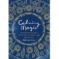 thumbnail image 1 of Calming Magic: Enchanted Rituals for Peace, Clarity, and Creativity, (Hardcover), 1 of 1