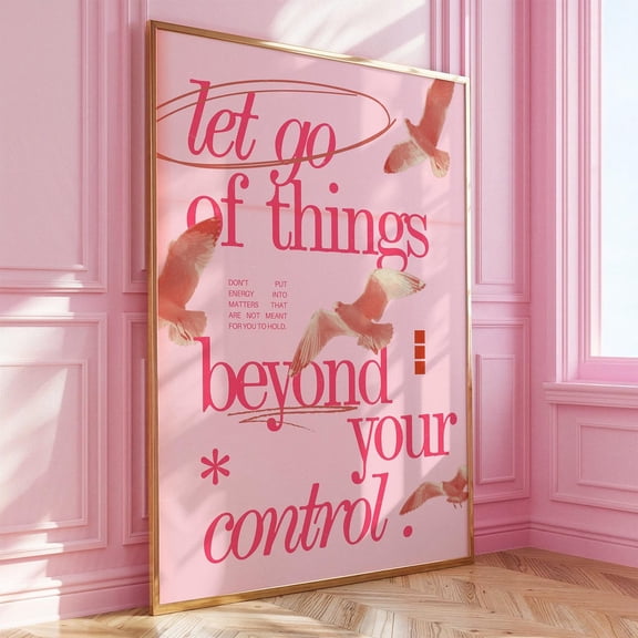 Calming Quote Print Let Go Of Things Beyond Your Control Wall Art Inspirational Pink Decor For Bedroom Office Mental Wellness Motivational Wall Art, Modern Wall Decor, 8x12 UNFRAMED