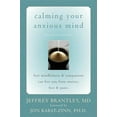 thumbnail image 1 of Pre-Owned Calming Your Anxious Mind: How Mindfulness and Compassion Can Free You from Anxiety, Fear, Panic Paperback Jeffrey Brantley MD, 1 of 1