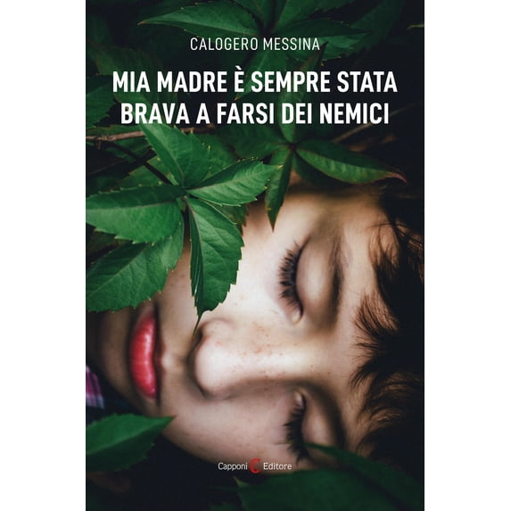 Calogero Messina Mia madre è sempre stata brava a farsi dei nemici (Paperback)