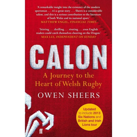 Calon : A Journey to the Heart of Welsh Rugby