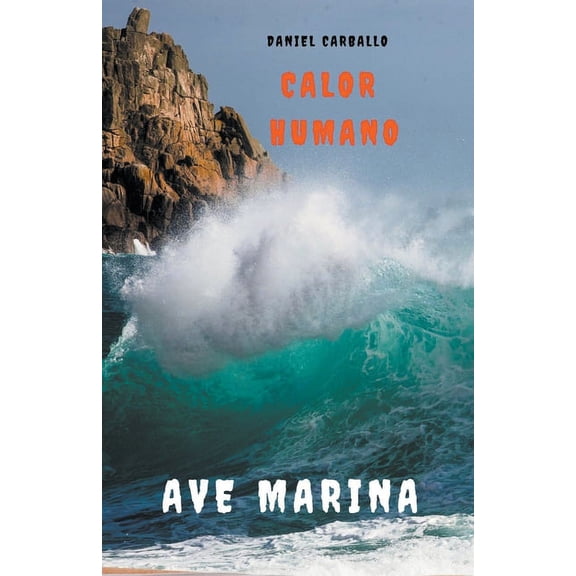 Calor Humano Calor Humano. Ave Marina. Extensin Preppers, Book 2, (Paperback)