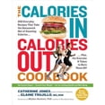 thumbnail image 1 of Pre-Owned The Calories In, Calories Out Cookbook: 200 Everyday Recipes That Take the Guesswork Out of Counting Calories - Plus, the Exercise It Takes to Burn Th (Paperback) 1615191046 9781615191048, 1 of 1