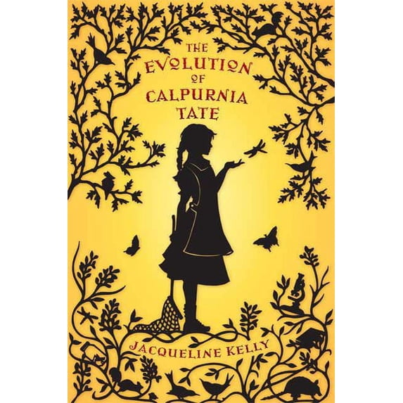 Calpurnia Tate: The Evolution of Calpurnia Tate : (Newbery Honor Book) (Series #1) (Edition 1) (Hardcover)