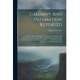 thumbnail image 1 of Calumny And Defamation Retorted: Or, Some Brief Animadversions Upon An Erroneous And Dangerous Position, Lately Advanced And Defended From The Press, By The Reverend Dr Anthony Bliss, ... In A Letter, 1 of 1