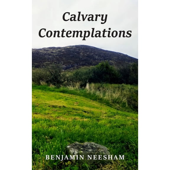 Calvary Contemplations, (Paperback)