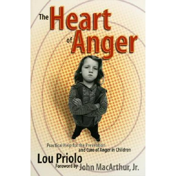 Pre-Owned The Heart of Anger: Practical Help for Prevention and Cure of Anger in Children (Paperback) 1879737280 9781879737280