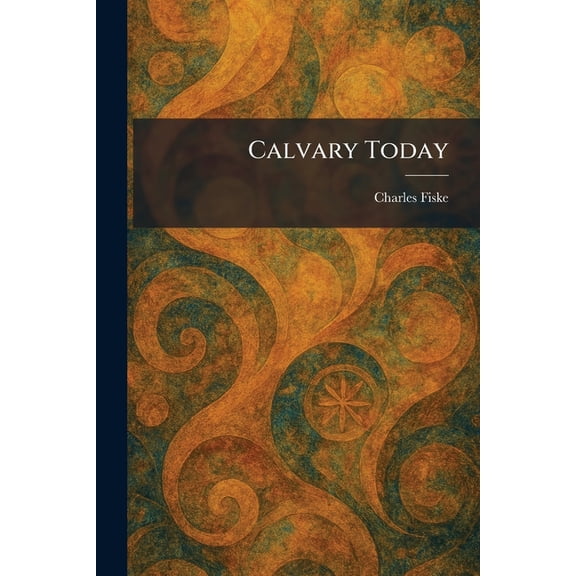 Calvary Today, (Paperback)