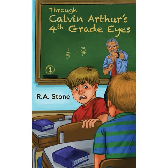 Calvin Arthur Through Calvin Arthur's 4th Grade Eyes, (Paperback)