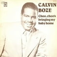 thumbnail image 1 of Calvin Boze - Choo Choo's Bringing My Baby Home (1949-52) - Music & Performance - Vinyl, 1 of 1