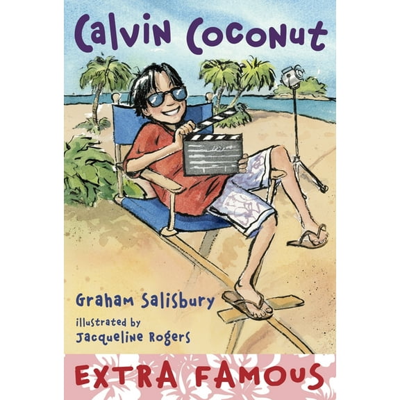Calvin Coconut Calvin Coconut #9: Extra Famous, Book 9, (Paperback)