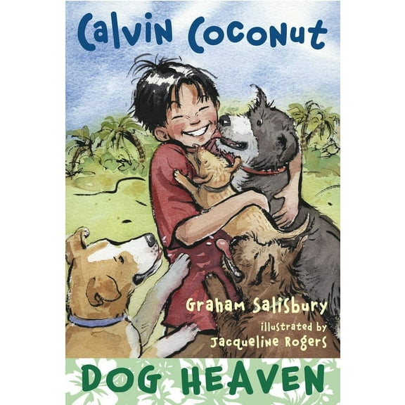 Calvin Coconut Calvin Coconut: Dog Heaven, Book 3, (Paperback)