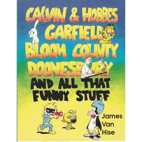 Pre-Owned Calvin & Hobbes, Garfield, Bloom County, Doonesbury and All That Funny Stuff (Paperback) 1556982895 9781556982897