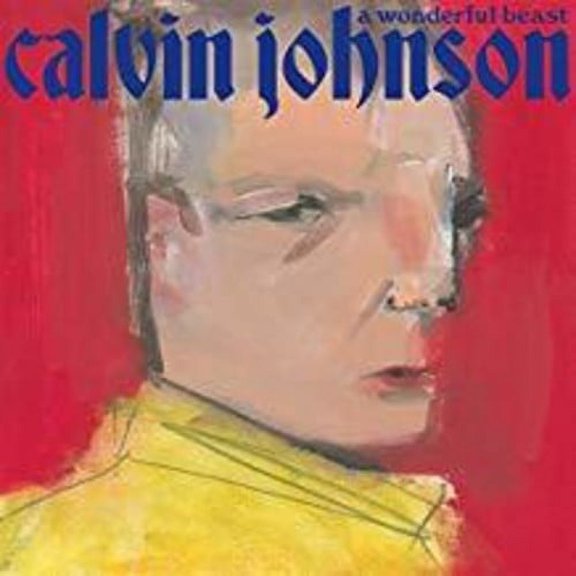 Calvin Johnson - A Wonderful Beast - Music & Performance - Cassette