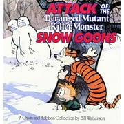 BILL WATTERSON Calvin and Hobbes: Attack of the Deranged Mutant Killer Monster Snow Goons : A Calvin and Hobbes Collection (Series #10) (Paperback)