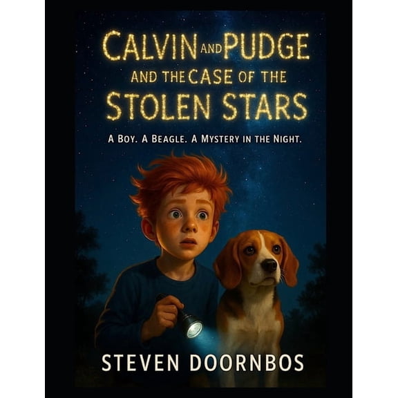 Calvin and Pudge and the Case of the Stolen Stars. Suspense, mystery and a read to me books for kids 5-12: A Boy, A Beag, (Paperback)