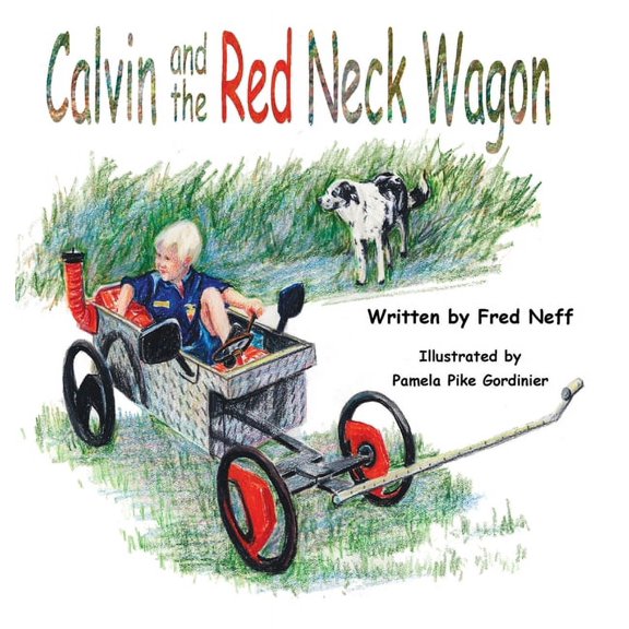 Calvin and Dad Calvin and the Red Neck Wagon, (Hardcover)