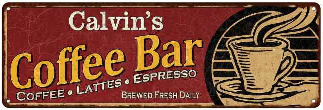 Calvin's Coffee Bar Red Sign Kitchen Gift 6x18 206180006360 - Walmart.com