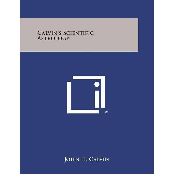 Calvin's Scientific Astrology, (Paperback)