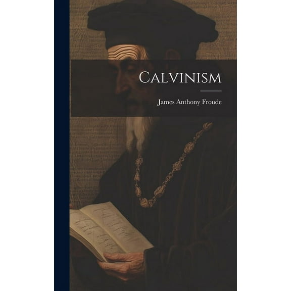 Calvinism (Hardcover)