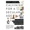 thumbnail image 1 of Calvinism for a Secular Age: A Twenty-First-Century Reading of Abraham Kuyper's Stone Lectures, (Paperback), 1 of 1