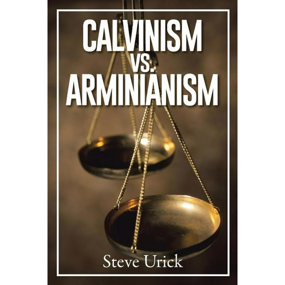Calvinism vs. Arminianism (Paperback)