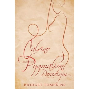 Calvino and the Pygmalion Paradigm (Paperback)