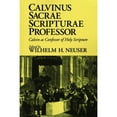 thumbnail image 1 of Pre-Owned Calvinus Sacrae Scripturae Professor : Calvin As Confessor of Holy Scripture (Paperback) 9780802807168, 1 of 1