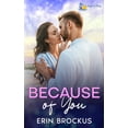 thumbnail image 1 of Calypso Key Because of You: A Small Town Fake Relationship Romance, Book 2, (Paperback), 1 of 1