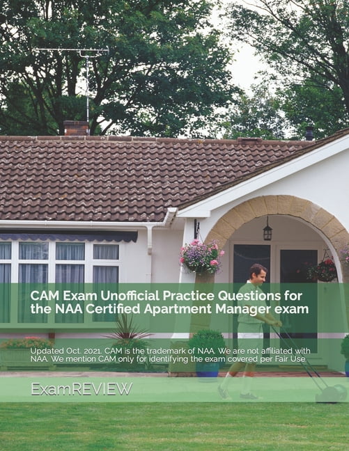 Cam Exam Unofficial Practice Questions For The Naa Certified Apartment Manager Exam - Walmart.com