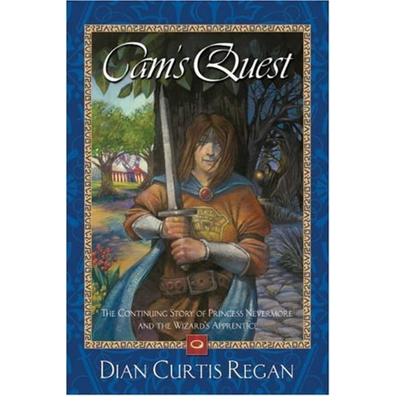 Pre-Owned Cam's Quest: The Continuing Story of Princess Nevermore and the Wizard's Apprentice (Hardcover) 1581960565 9781581960563