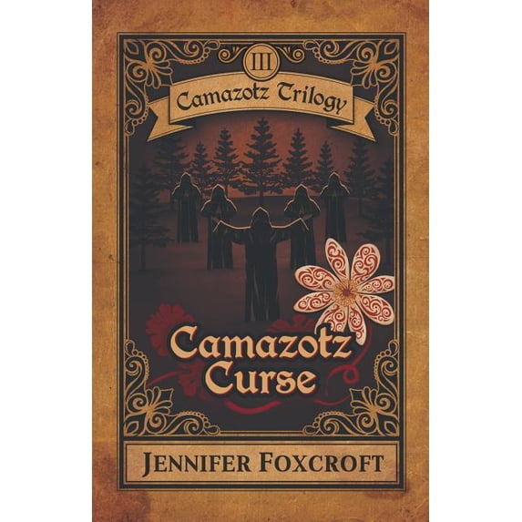 Camazotz Trilogy Camazotz Curse, Book 3, (Paperback)
