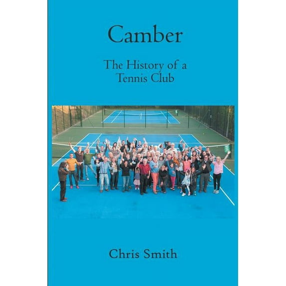 Camber: The History of a Tennis Club (Paperback)