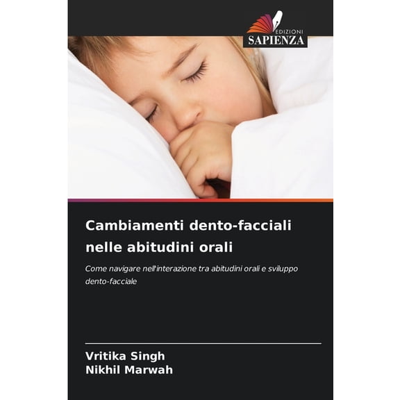 Cambiamenti dento-facciali nelle abitudini orali, (Paperback)