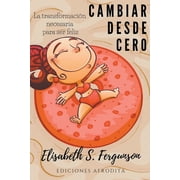 Cambiar Desde Cero, Paperback