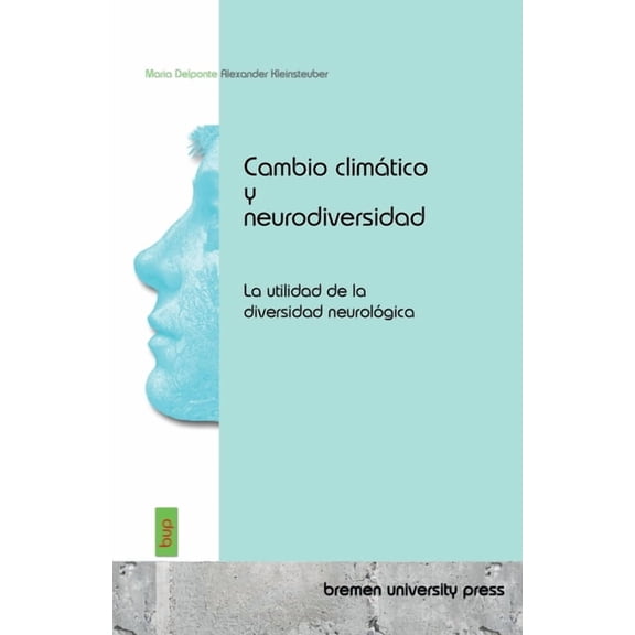 Cambio climtico y neurodiversidad: La utilidad de la diversidad neurolgica, (Paperback)