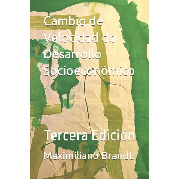 Cambio de Velocidad de Desarrollo Socioeconmico: Tercera Edicin, (Paperback)