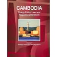 thumbnail image 1 of Cambodia Energy Policy, Laws and Regulations Handbook Volume 1 Strategic Information and Regulations (Paperback), 1 of 1
