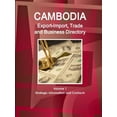 thumbnail image 1 of Cambodia Export-Import, Trade and Business Directory Volume 1 Strategic Information and Contacts (Paperback), 1 of 1