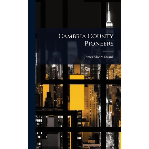 Cambria County Pioneers, (Hardcover)