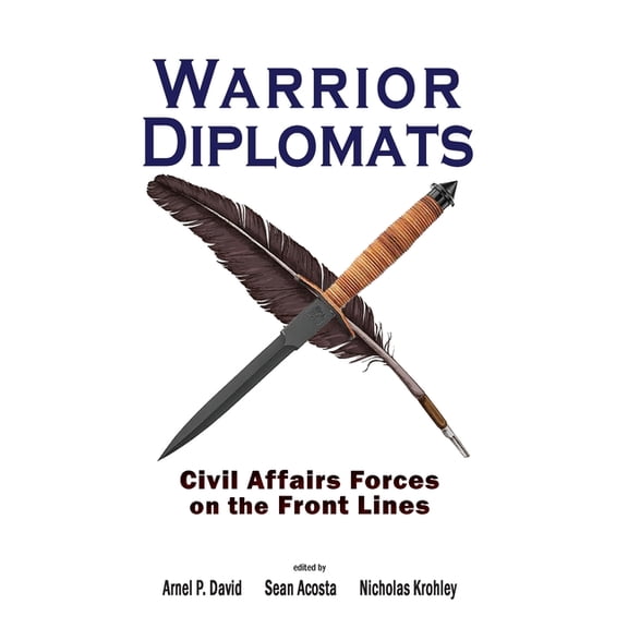 Cambria Rapid Communications in Conflict and Security: Warrior Diplomats: Civil Affairs Forces on the Front Lines (Paperback)