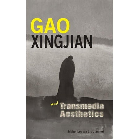 Cambria Sinophone World: Gao Xingjian and Transmedia Aesthetics (Hardcover)